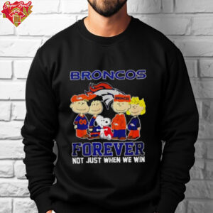 Funny Denver Broncos Snoopy forever not just when we win 2025 T Shirt