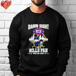 Damn Right I Am A Buffalo Bills Fan Win Or Lose Shirt