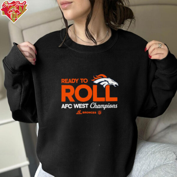 Denver Broncos Ready To Roll AFC West Champions 2024 Shirt