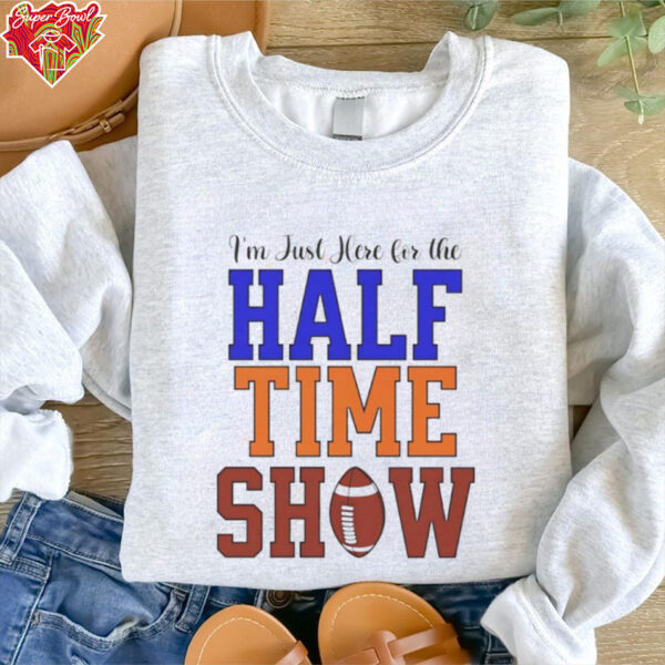 Halftime Show Super Bowl Football Game Day Text shirt