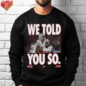 Ohio State Buckeyes Football Nike Tribute 2024 2025 National Champions We Told You So Unisex T Shirt