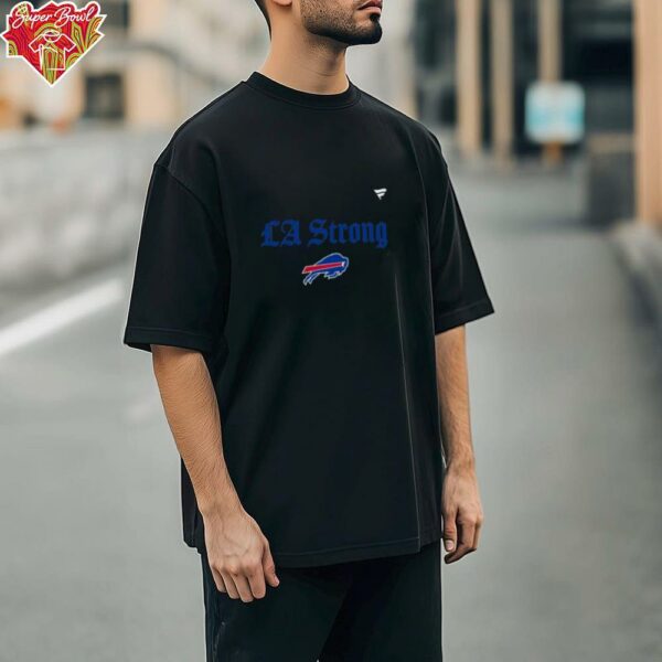 LA Strong X Buffalo Bills 2025 T Shirt