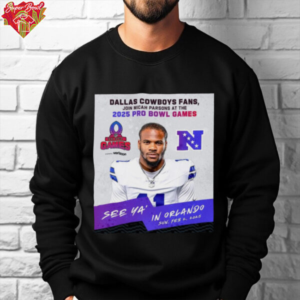 Official Dallas Cowboys Fans Join Micah Parsons At The 2025 Pro Bowl Games NFC See Ya’ In Orlando On Feb 2 2025 Poster t shirt