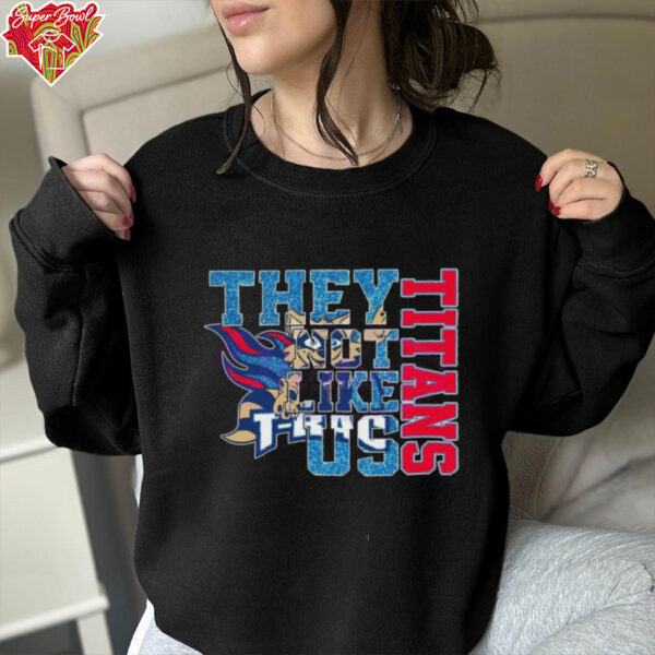 Official Glitter Tennessee Titans They Not Like Us 2025 T Shirts