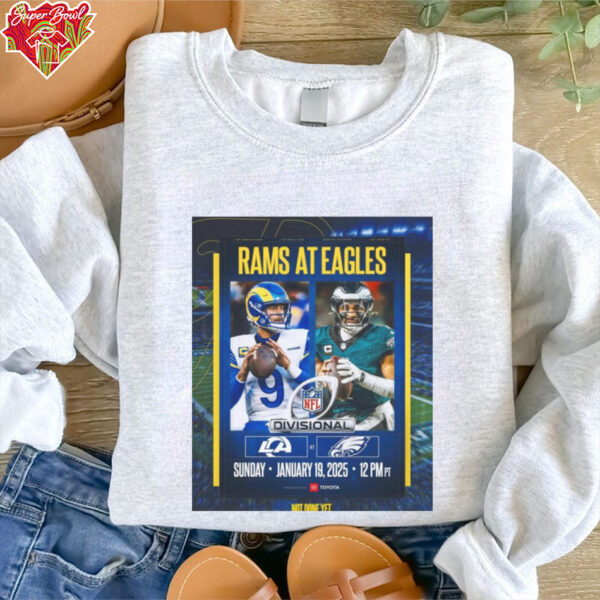 Official Los Angeles Rams At Philadelphia Eagles NFL Divisional Sunday Jan 19 2025 Not Done Yet Poster t shirt