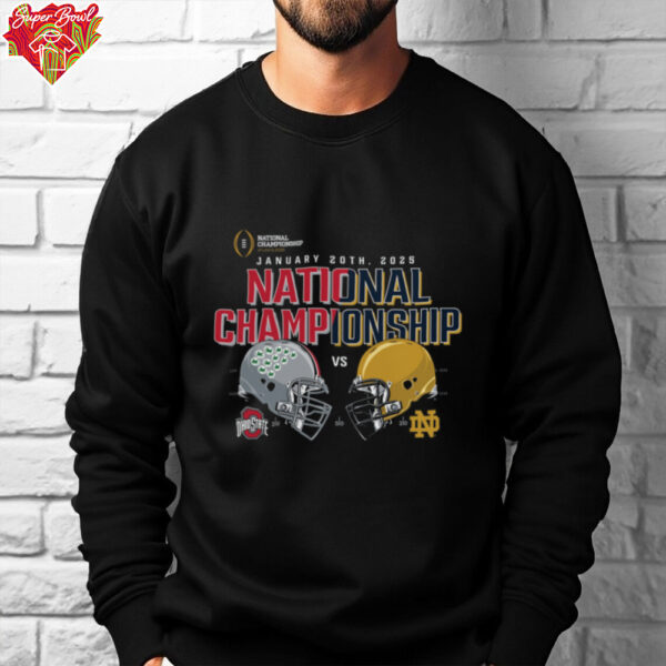 Ohio State Buckeyes Vs. Notre Dame Fighting Irish College Football Playoff 2025 National Championship Matchup All Out Effort T Shirt