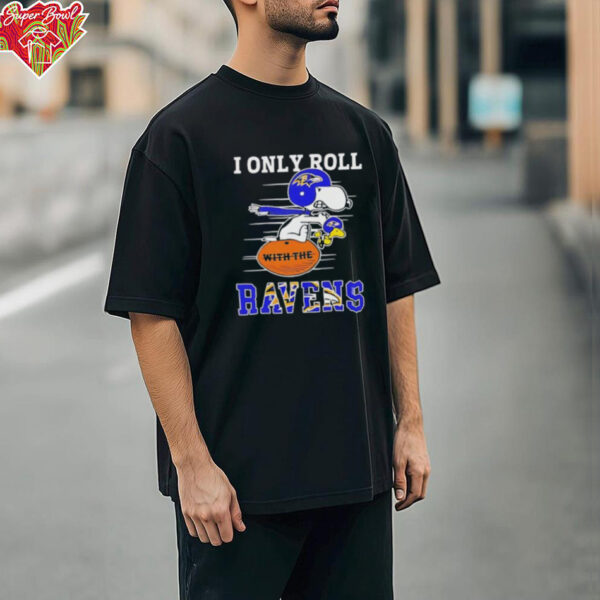 Snoopy and Woodstock I only roll Baltimore Ravens football shirt