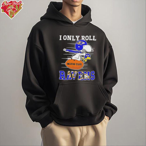 Snoopy and Woodstock I only roll Baltimore Ravens football shirt