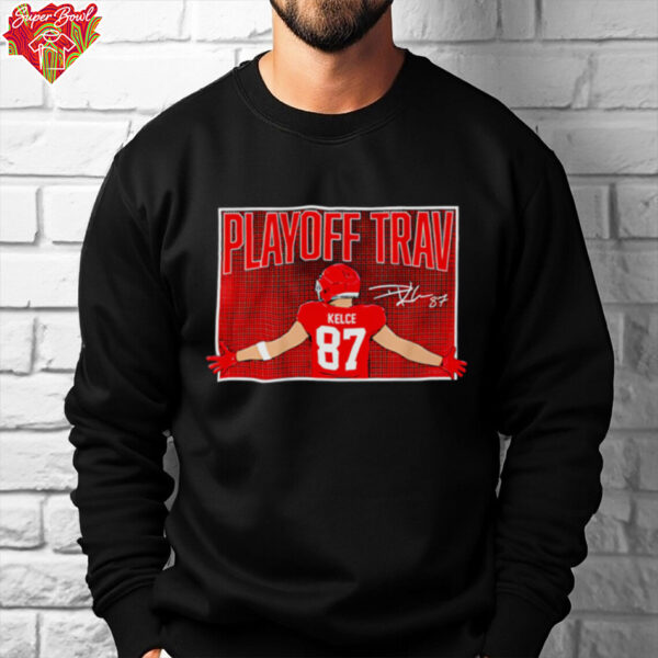 Travis Kelce Playoff Trav Shirt