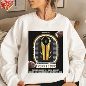 Official College Football Playoff Trophy Tour Thursday January 23 Meijer 100 Polaris Parkway Westerville Ohio Poster t shirt