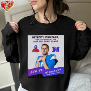 Official Detroit Lions Fans Join Jared Goff At The 2025 Pro Bowl Games NFC See Ya’ In Orlando On Feb 2 2025 Poster t shirt