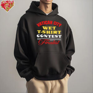 Vatican city wet t shirt contest finalist shirt