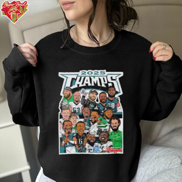 2025 Champs Philadelphia Eagles We Are The Champions shirt