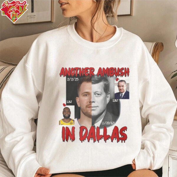 Another Ambush In Dallas Shirt