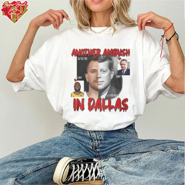 Another Ambush In Dallas Shirt