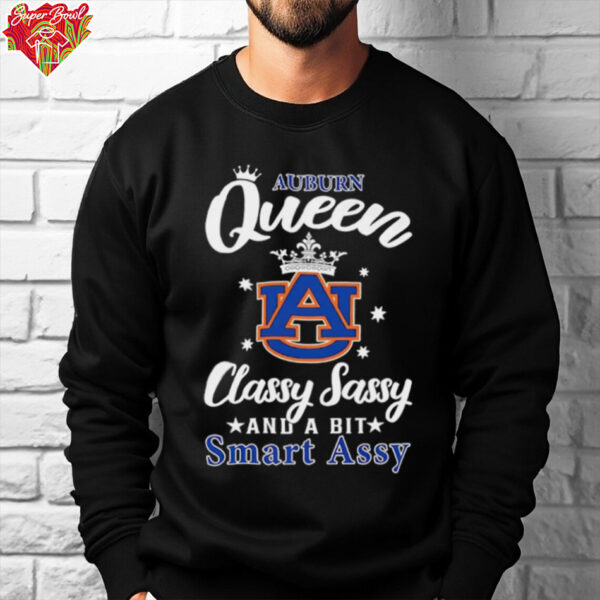 Auburn Tigers Queen Classy Sassy and a Bit Smart Assy shirt