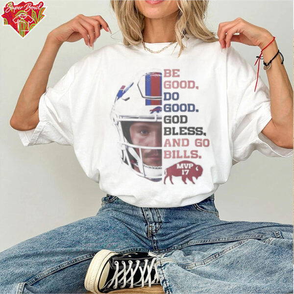 Buffalo Bills Be Good Do Good God Bless And Go Bills T Shirt