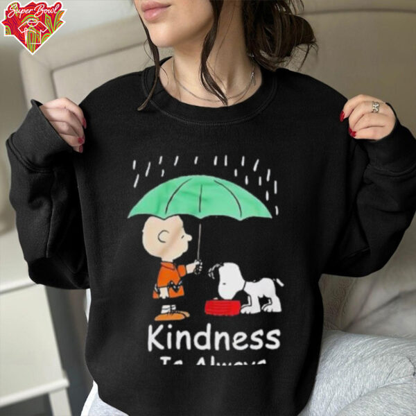 Charlie Brown and Snoopy kindness is always cool shirt