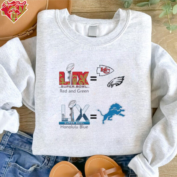 Chiefs and Eagles with honolulu blue Lions Super Bowl LIX shirt