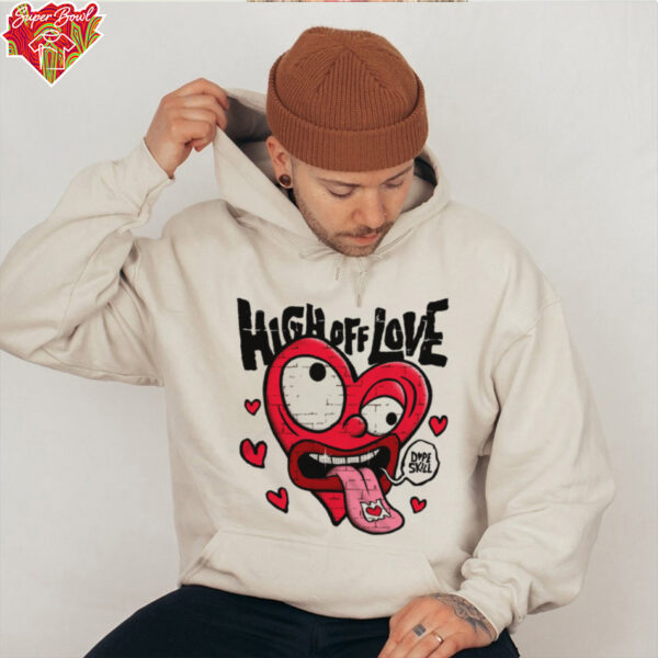 DopeSkill High Off Love Cartoon Heart shirt