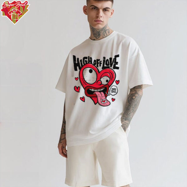 DopeSkill High Off Love Cartoon Heart shirt