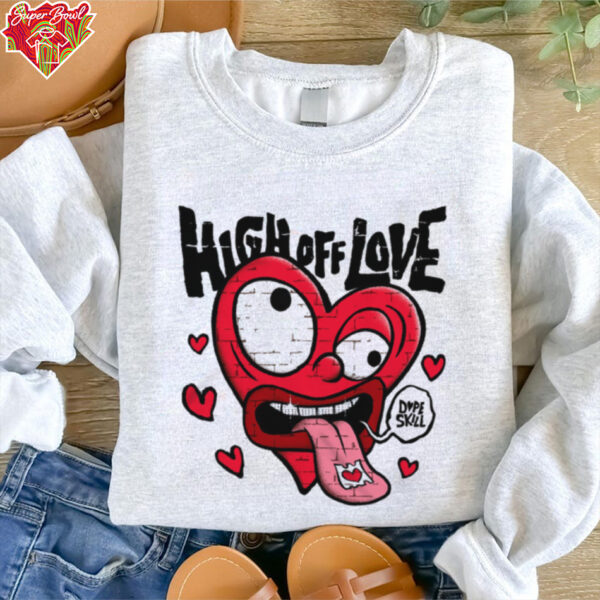 DopeSkill High Off Love Cartoon Heart shirt