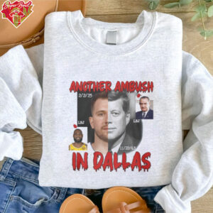 Another Ambush In Dallas Shirt