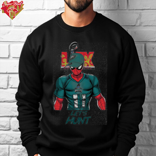 Eagles Super Bowl LIX Let’s Hunt Spider Man Shirt