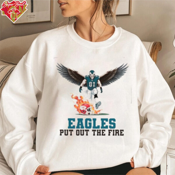 Eagles Put Out The Fire Football shirt