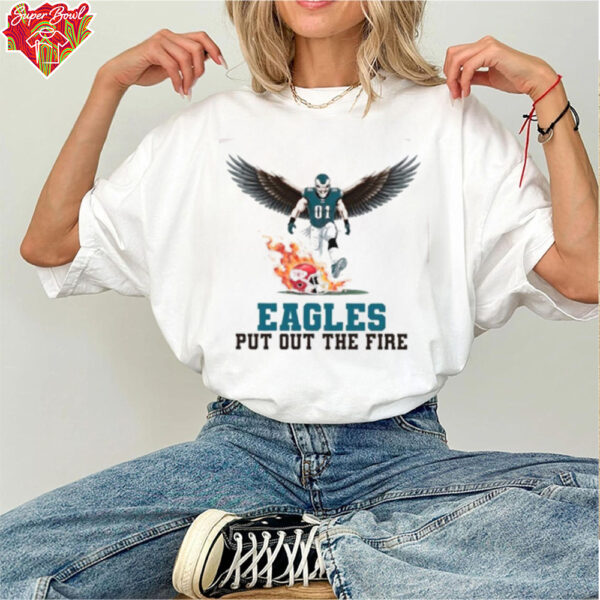 Eagles Put Out The Fire Football shirt