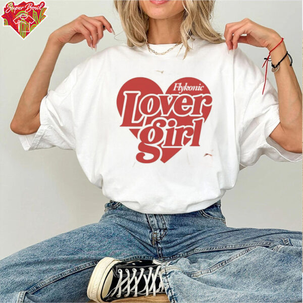 Flykonic Lover Girl Valentine’s Edition shirt