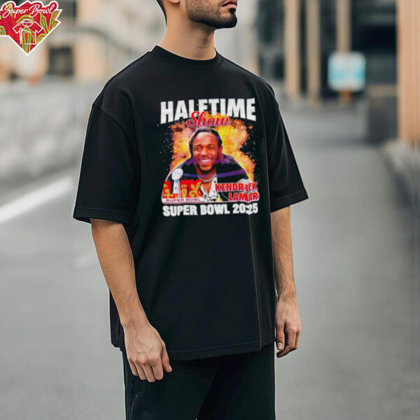 Funny Kendrick Lamar Super Bowl Lix Halftime Show 2025 Shirt