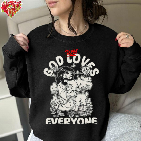 God Loves Everyone shirt