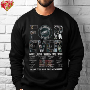 Philadelphia Eagles Forever Not Just When We Win Thank You For The Memories Unisex T Shirt