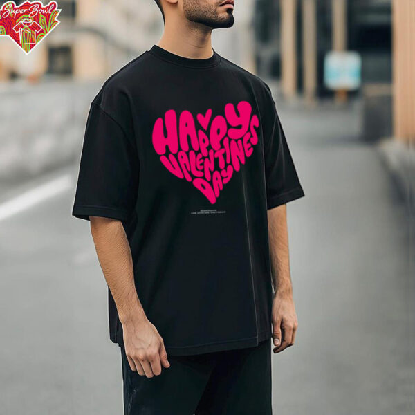 Happy Valentine’s Day Bold Streetwear Statement shirt