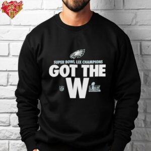 Philadelphia Eagles Philly Got The W Super Bowl LIX Champions Parade NFL T Shirts