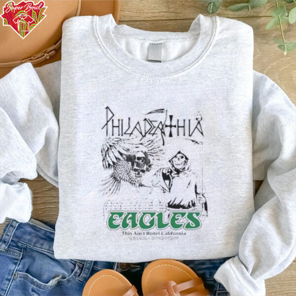 Hotel Philly Philadelphia Eagles This Ain’t Hotel California Death shirt