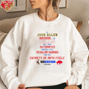 If Josh Allen succeeds the Bills will have outsmarted basically all regular humans and the entirety of math itself shirt