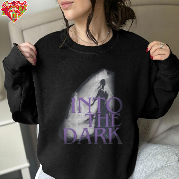 Into The Dark Dancing shirt