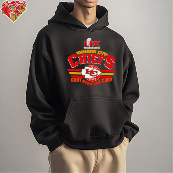 LIX Super Bowl Kansas City Chiefs can’t stop the chop 2025 shirt