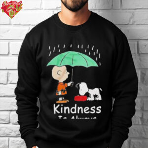 Charlie Brown and Snoopy kindness is always cool shirt