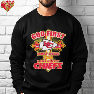 God First Family Second Then Kansas City Chiefs T shirts