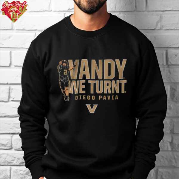 Official Vanderbilt Commodores Diego Pavia Vandy We Turnt Shirt