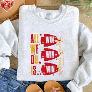 All We Do Is Kansas City Chiefs 3 Peat Season shirt