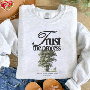 Trust the Process Growth Takes Time shirt