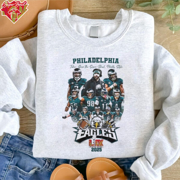 Philadelphia Eagles 2025 Take Over Super Bowl LIX Champions Phills Style Shirt