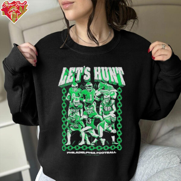 Philadelphia Eagles Football Let’s Hunt Philly T shirts