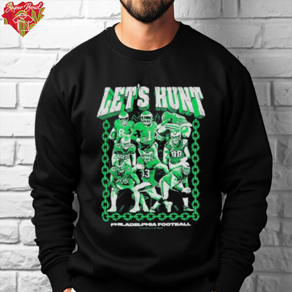 Philadelphia Eagles Football Let’s Hunt Philly T shirts