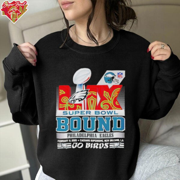 Philadelphia Eagles LIX Super Bowl bound 2025 go birds T shirt