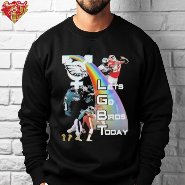 Philadelphia Eagles Philly LGBT Let’s Go Birds Today Super Bowl T shirts